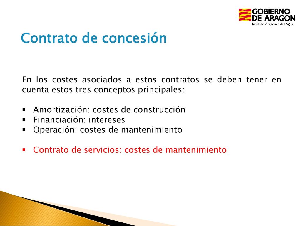 Contrato de concesión En los costes asociados a estos contratos se deben tener en cuenta estos tres conceptos principales: