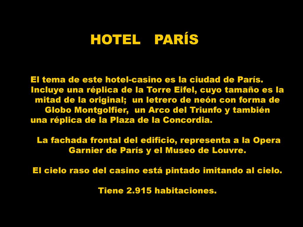 El cielo raso del casino está pintado imitando al cielo.