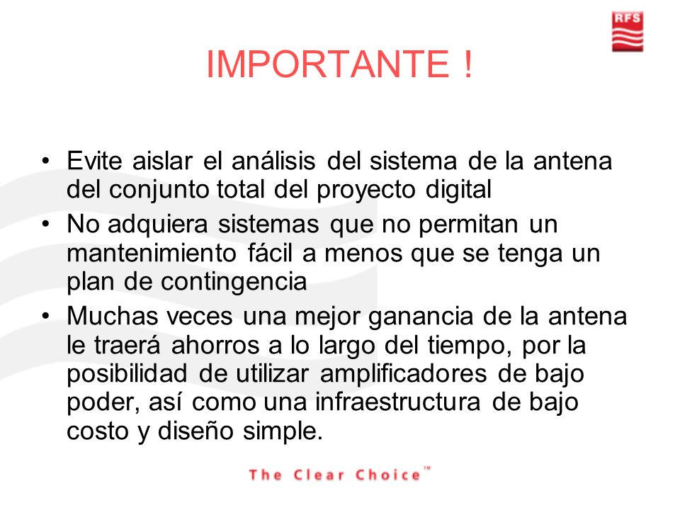 IMPORTANTE ! Evite aislar el análisis del sistema de la antena del conjunto total del proyecto digital.