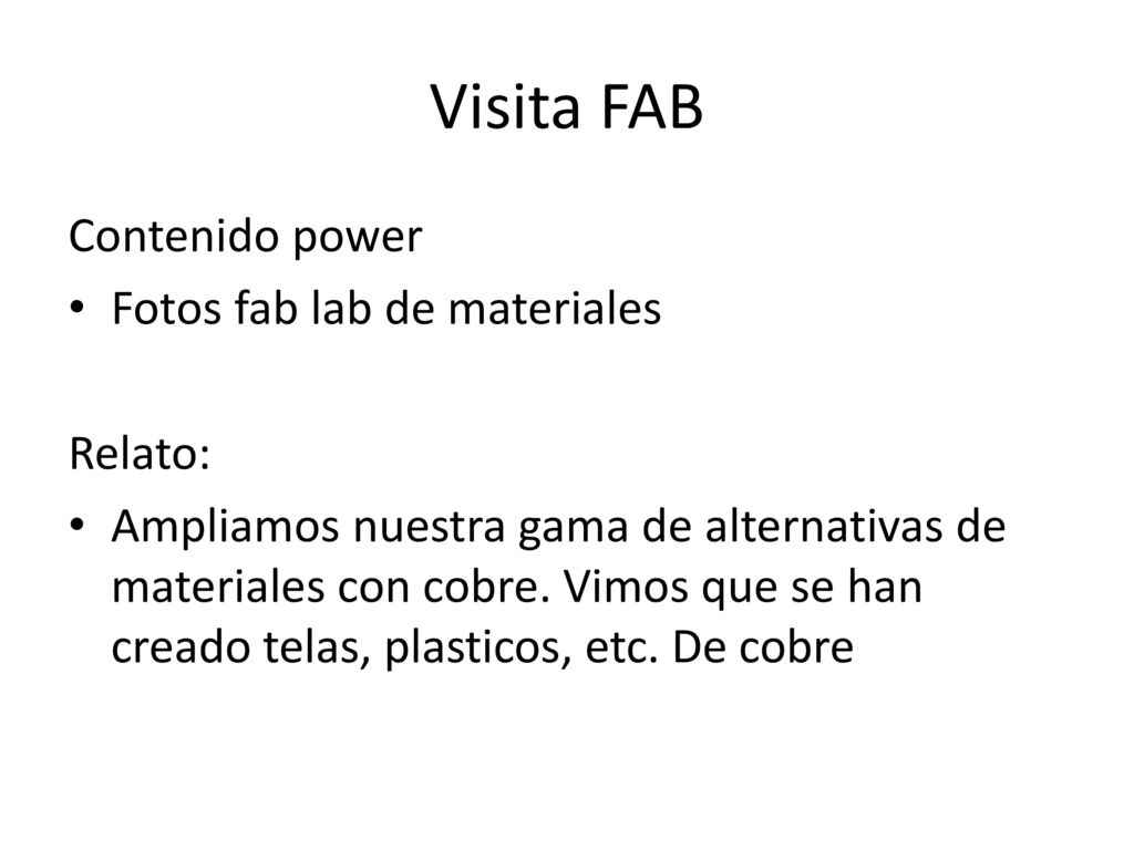 Visita FAB Contenido power Fotos fab lab de materiales Relato: