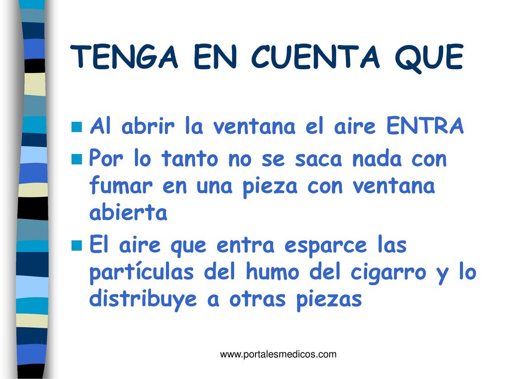 TENGA EN CUENTA QUE Al abrir la ventana el aire ENTRA