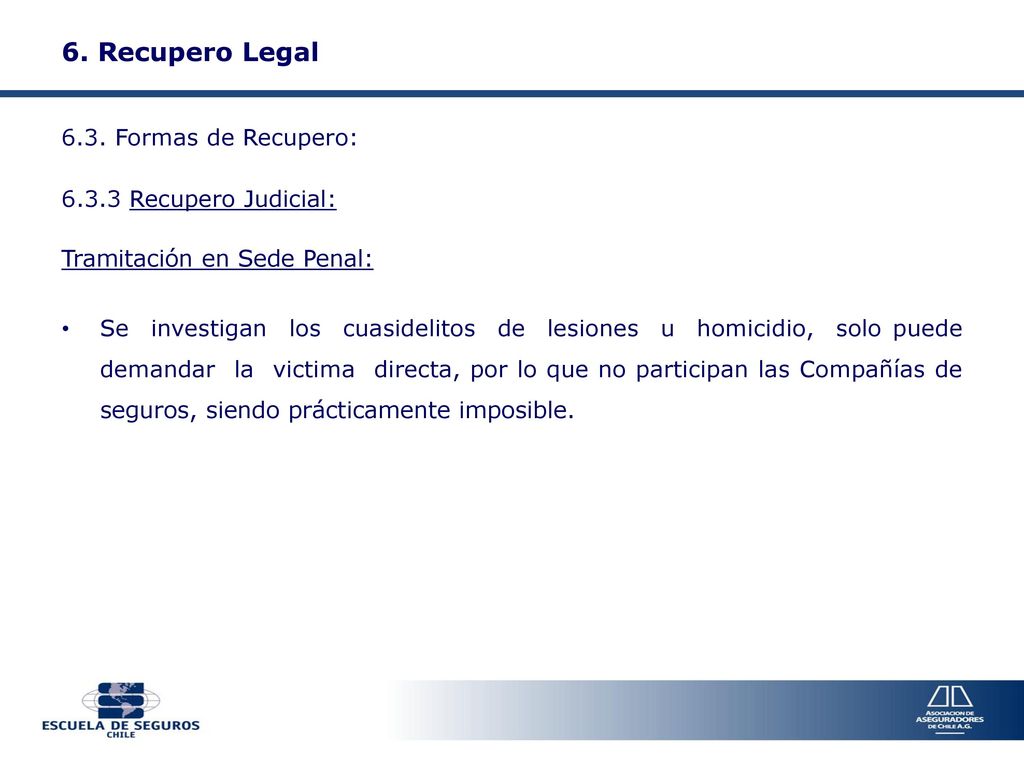 6. Recupero Legal 6.3. Formas de Recupero: Recupero Judicial:
