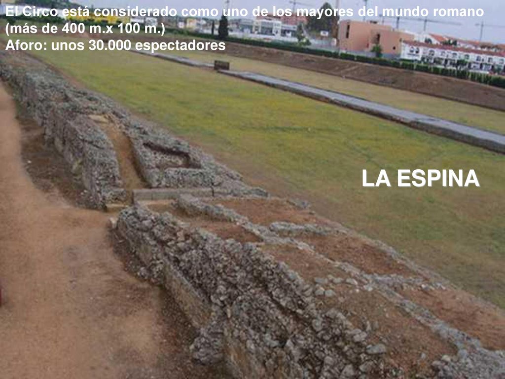 El Circo está considerado como uno de los mayores del mundo romano (más de 400 m.x 100 m.)