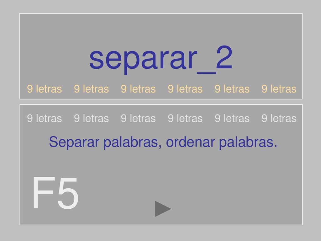 F5 separar_2 Separar palabras, ordenar palabras.