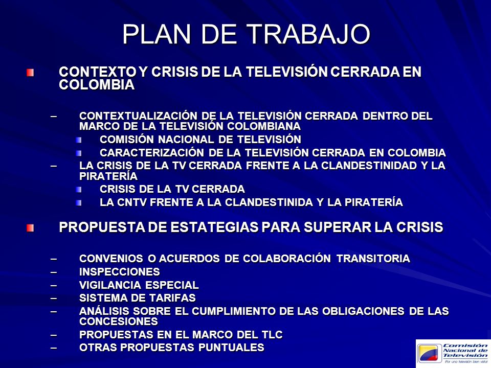 PLAN DE TRABAJO CONTEXTO Y CRISIS DE LA TELEVISIÓN CERRADA EN COLOMBIA