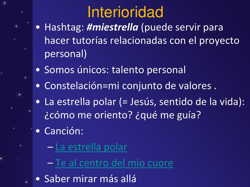 Interioridad Hashtag: #miestrella (puede servir para hacer tutorías relacionadas con el proyecto personal)