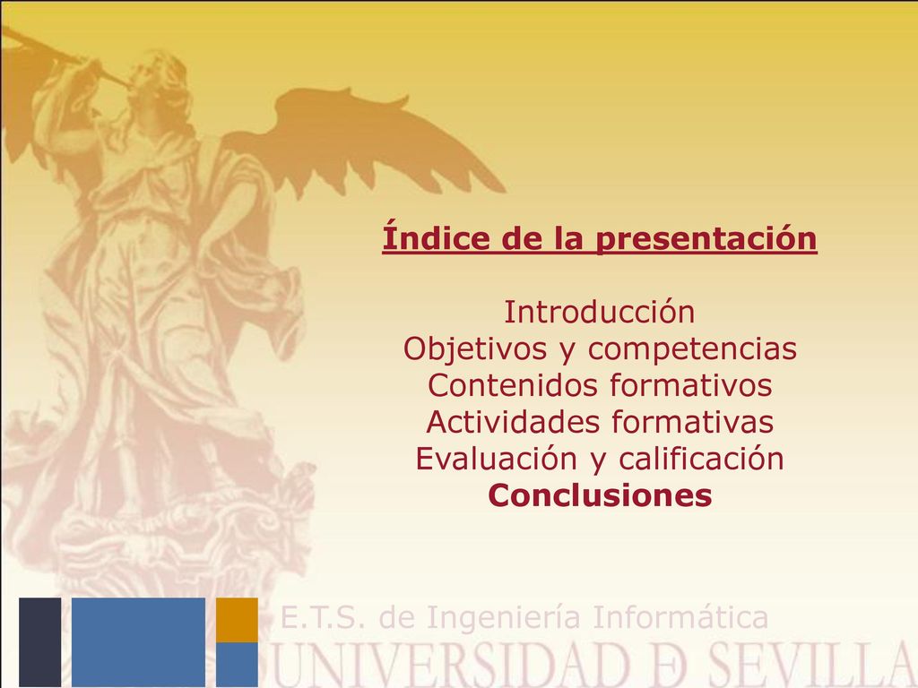 Índice de la presentación Introducción Objetivos y competencias Contenidos formativos Actividades formativas Evaluación y calificación Conclusiones