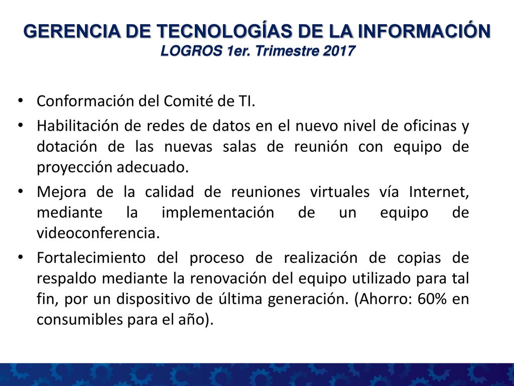 GERENCIA DE TECNOLOGÍAS DE LA INFORMACIÓN LOGROS 1er. Trimestre 2017