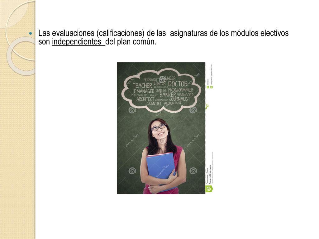 Las evaluaciones (calificaciones) de las asignaturas de los módulos electivos son independientes del plan común.