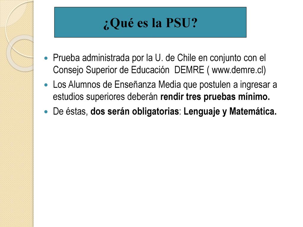 ¿Qué es la PSU Prueba administrada por la U. de Chile en conjunto con el Consejo Superior de Educación DEMRE (