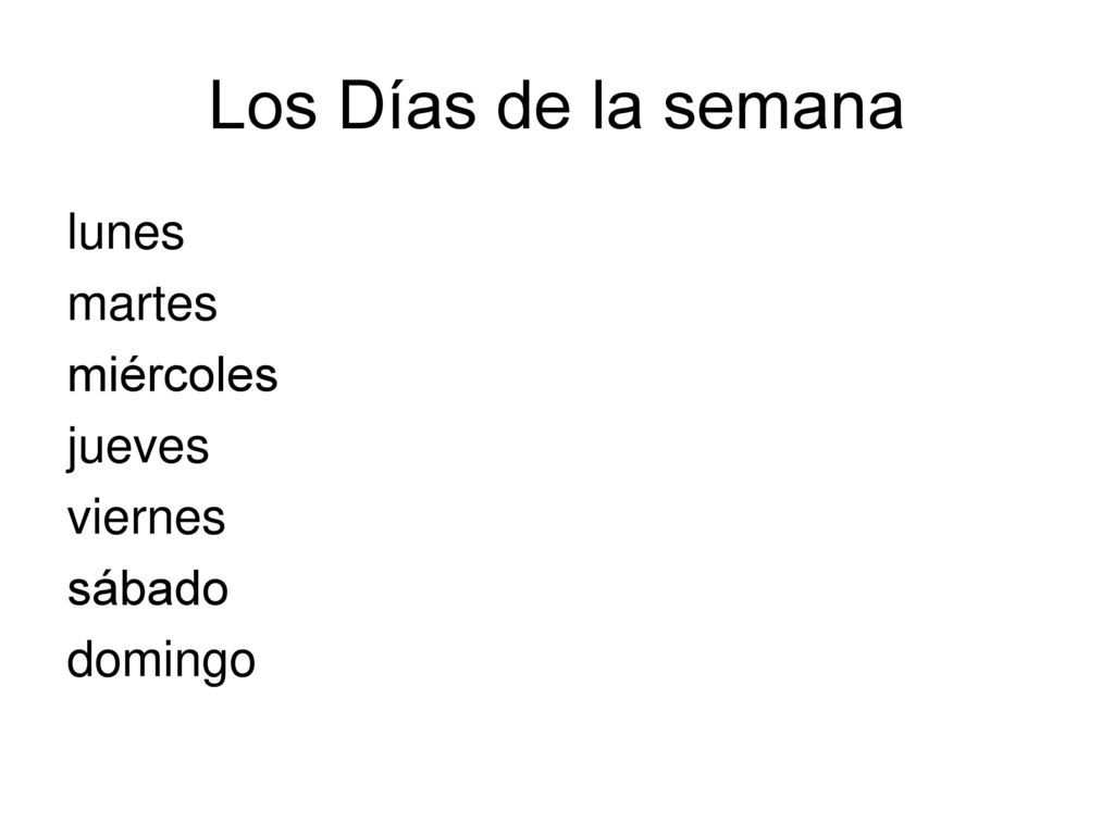 Los Días de la semana lunes martes miércoles jueves viernes sábado domingo