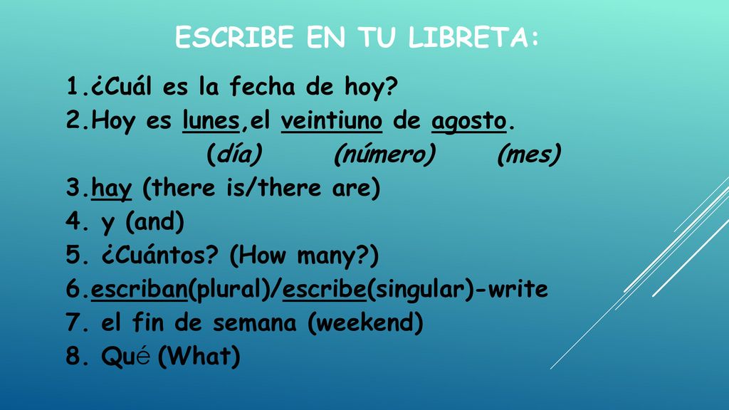 Escribe en tu libreta: 1.¿Cuál es la fecha de hoy
