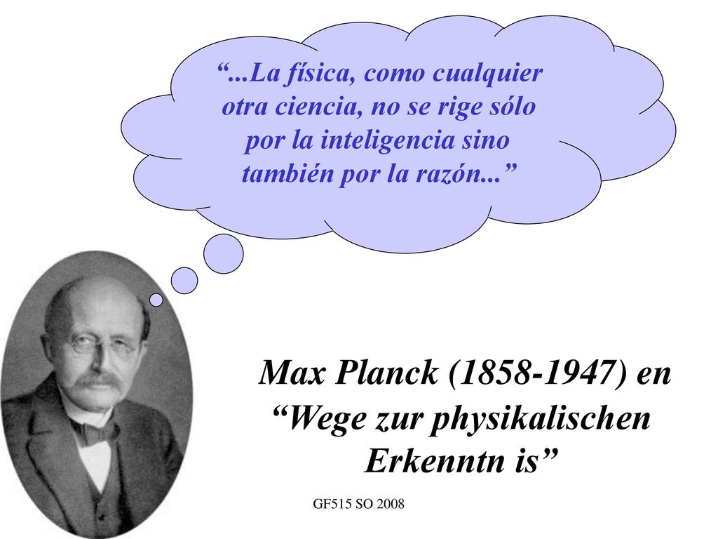 Max Planck ( ) en Wege zur physikalischen Erkenntn is