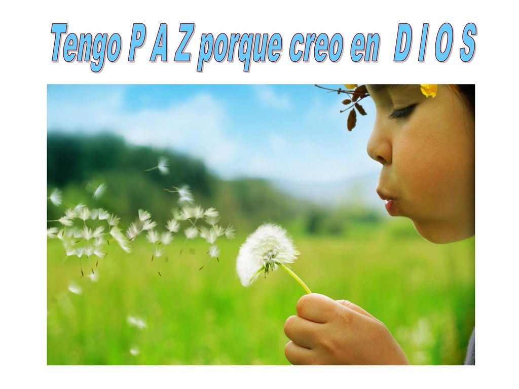 Tengo P A Z porque creo en D I O S