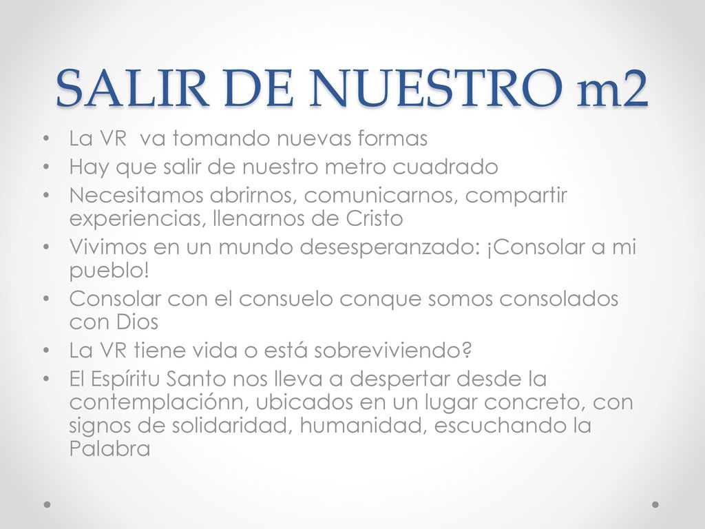 SALIR DE NUESTRO m2 La VR va tomando nuevas formas