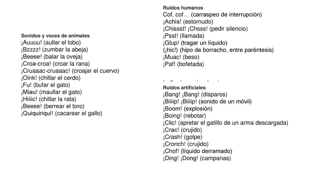 Ruidos humanos Cof, cof… (carraspeo de interrupción) ¡Achís! (estornudo) ¡Chissst! ¡Chsss! (pedir silencio)