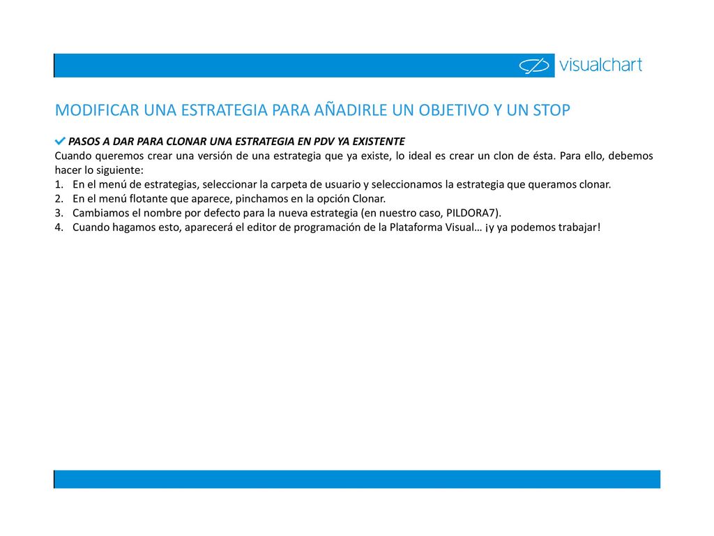 MODIFICAR UNA ESTRATEGIA PARA AÑADIRLE UN OBJETIVO Y UN STOP