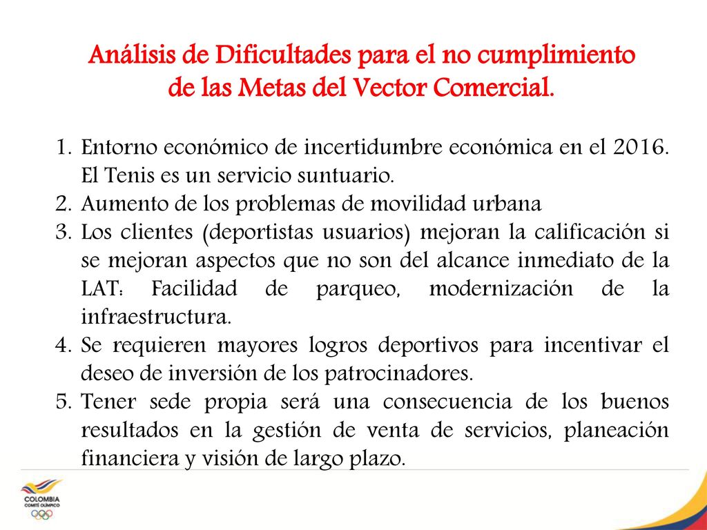 Análisis de Dificultades para el no cumplimiento de las Metas del Vector Comercial.