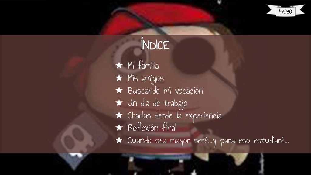 ÍNDICE Mi familia Mis amigos Buscando mi vocación Un día de trabajo