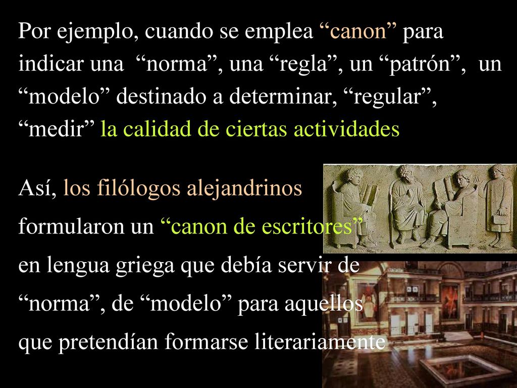 Así, los filólogos alejandrinos formularon un canon de escritores