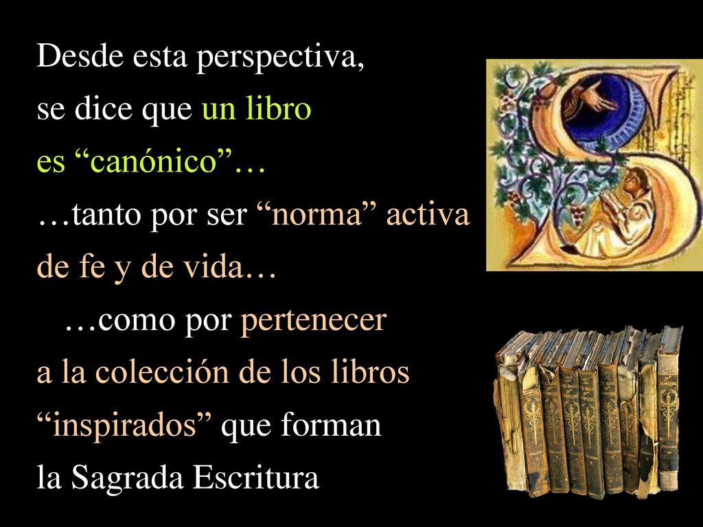 Desde esta perspectiva, se dice que un libro es canónico …