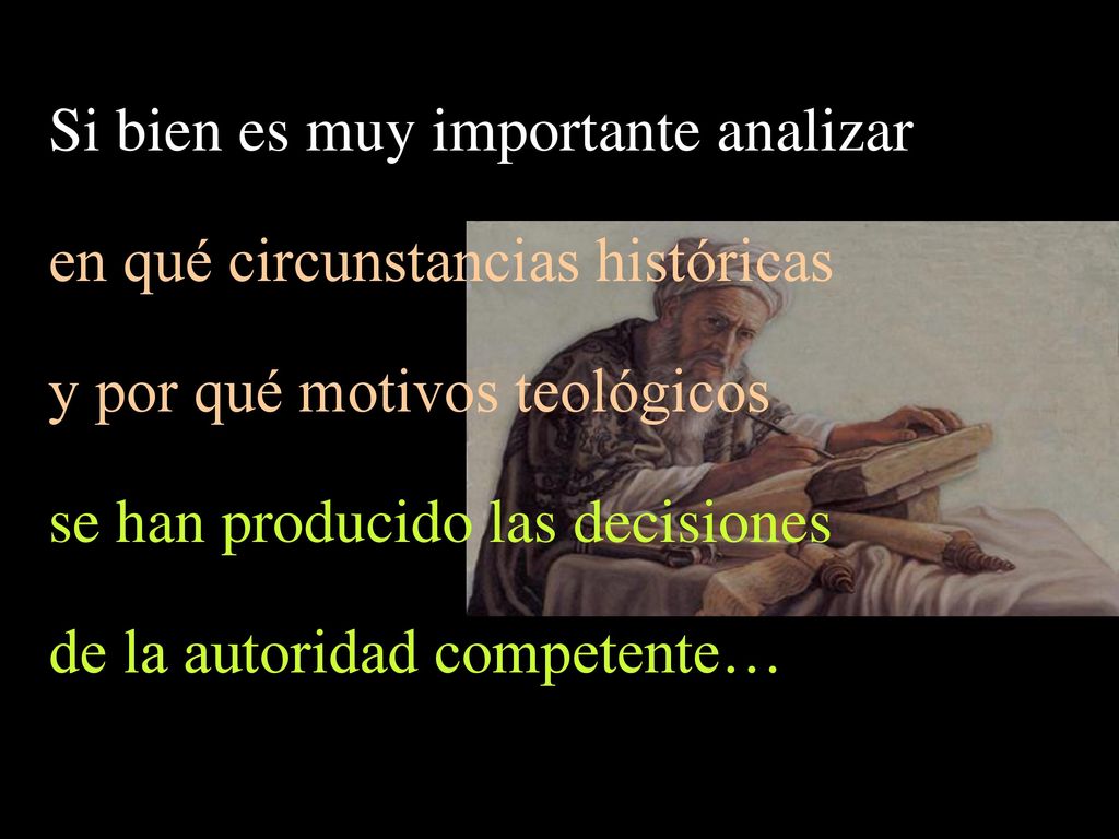 Si bien es muy importante analizar en qué circunstancias históricas