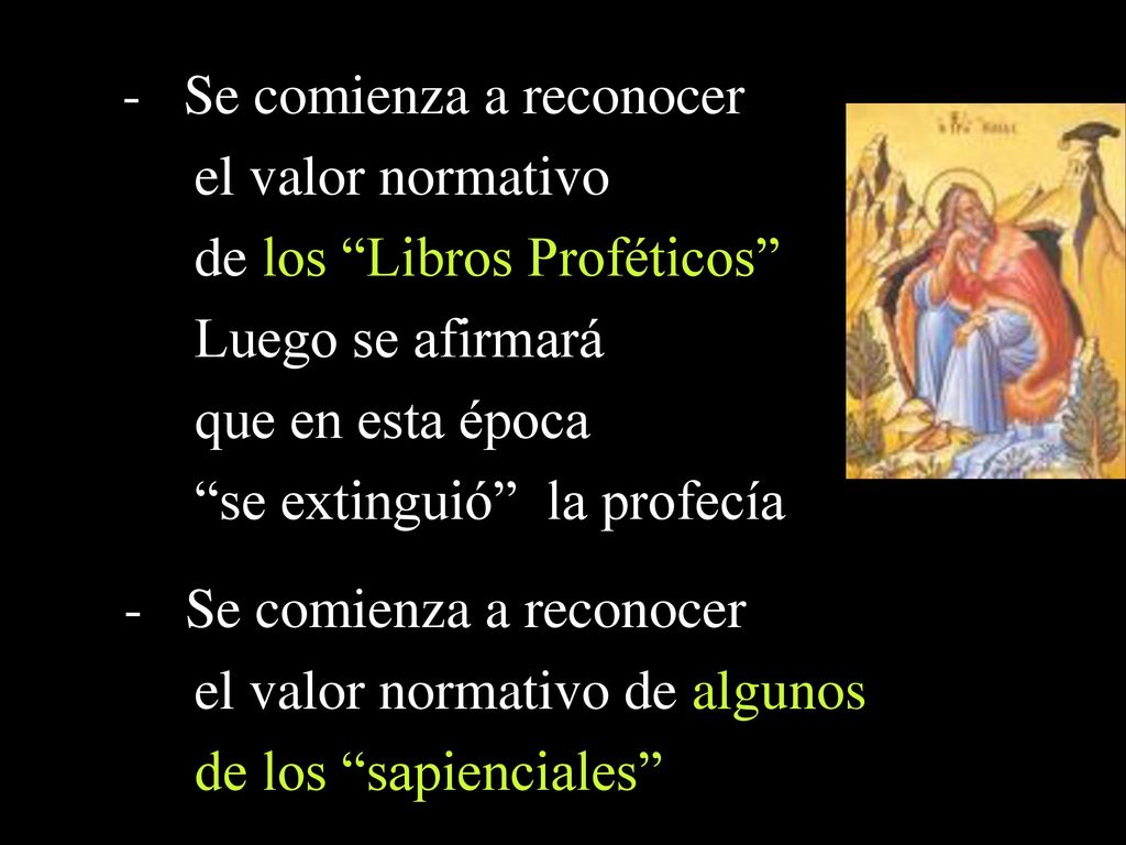 de los Libros Proféticos Luego se afirmará que en esta época