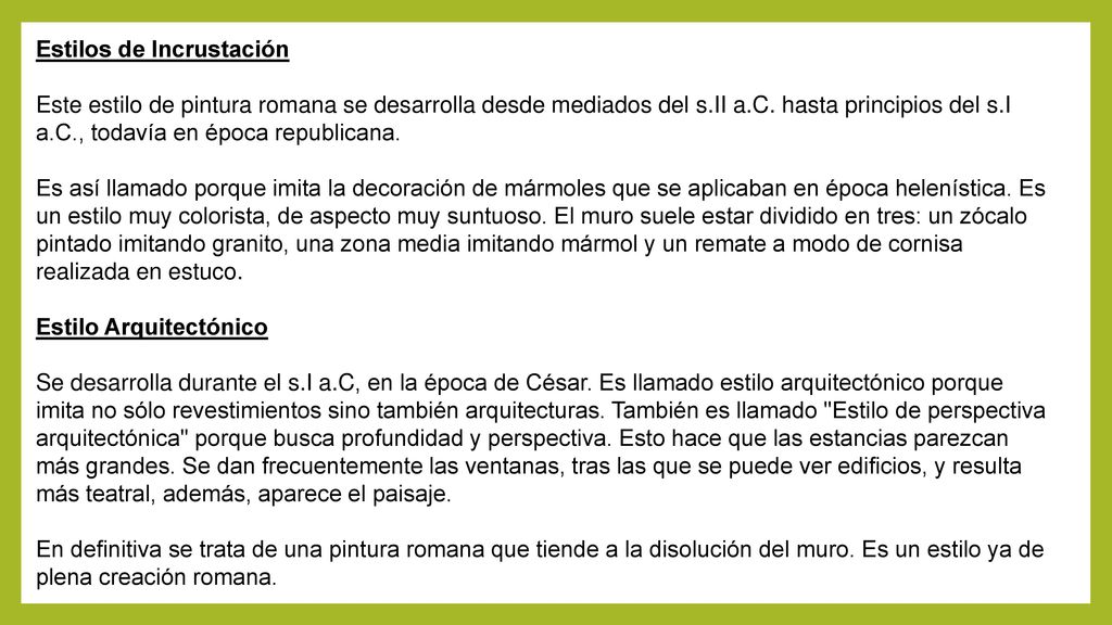 Estilos de Incrustación Este estilo de pintura romana se desarrolla desde mediados del s.II a.C.