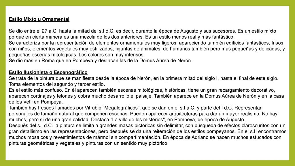 Estilo Mixto u Ornamental Se dio entre el 27 a.C.