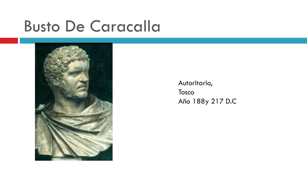 Busto De Caracalla Autoritario, Tosco Año 188y 217 D.C