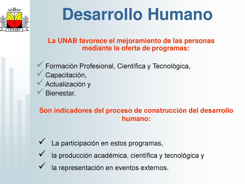 Son indicadores del proceso de construcción del desarrollo humano: