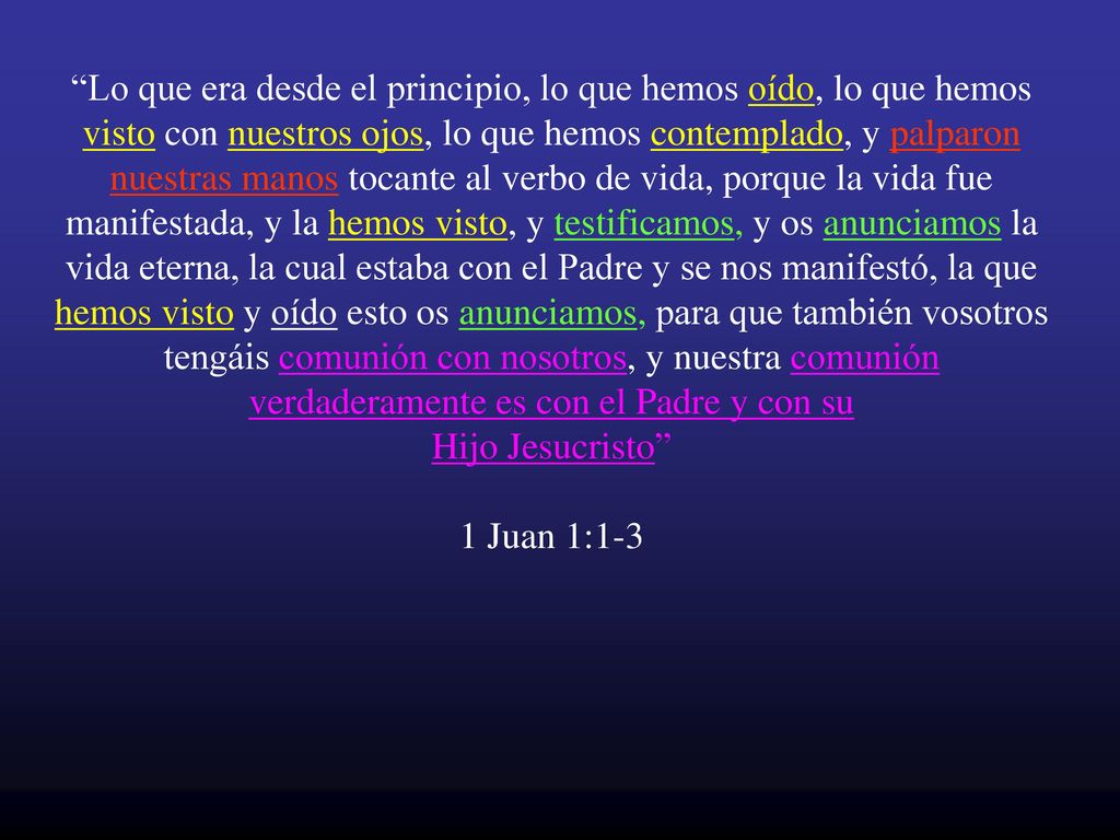 Lo que era desde el principio, lo que hemos oído, lo que hemos