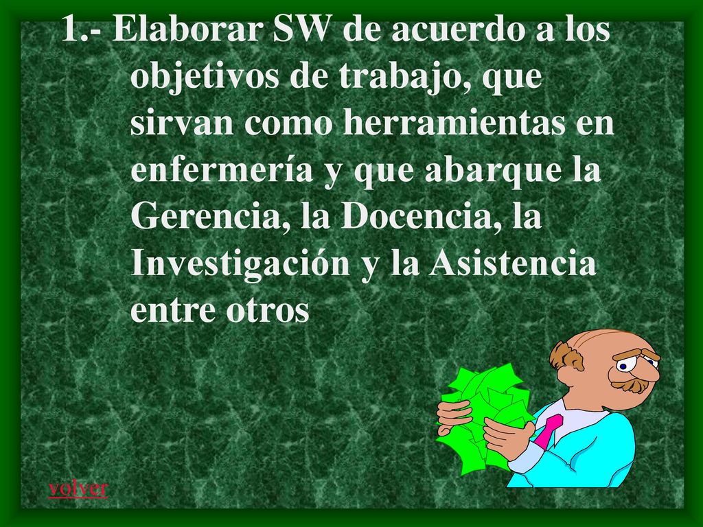 1. - Elaborar SW de acuerdo a los. objetivos de trabajo, que