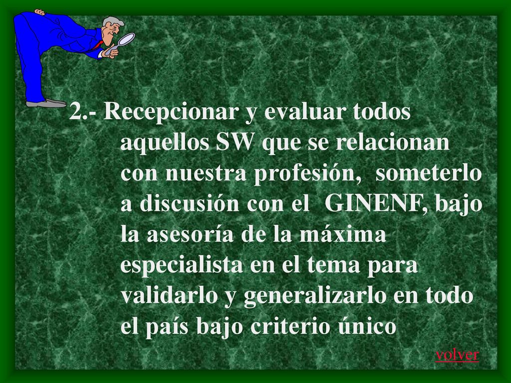 2. - Recepcionar y evaluar todos. aquellos SW que se relacionan