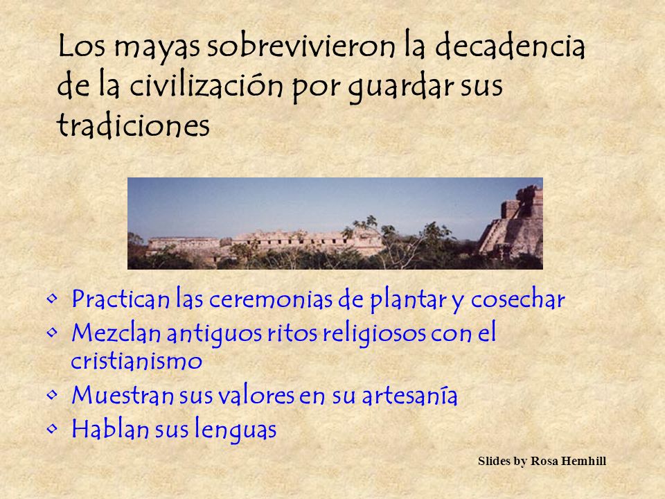 Los mayas sobrevivieron la decadencia de la civilización por guardar sus tradiciones