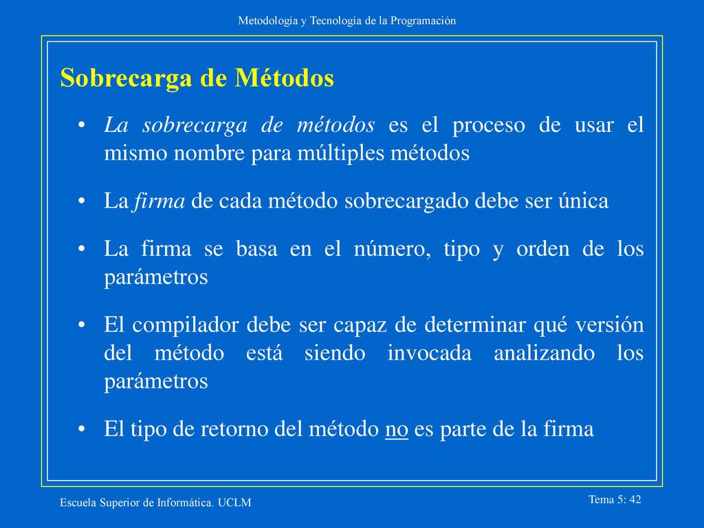 Sobrecarga de Métodos La sobrecarga de métodos es el proceso de usar el mismo nombre para múltiples métodos.