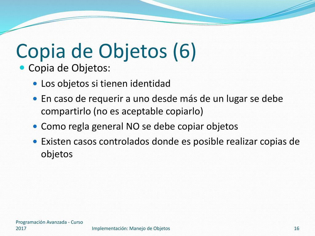 Copia de Objetos (6) Copia de Objetos: Los objetos si tienen identidad