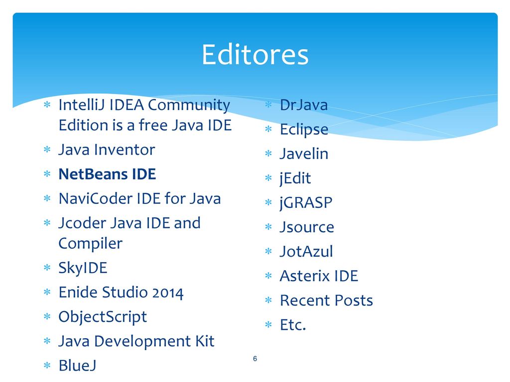 Editores IntelliJ IDEA Community Edition is a free Java IDE