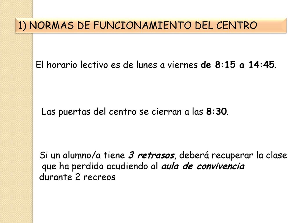 El horario lectivo es de lunes a viernes de 8:15 a 14:45.