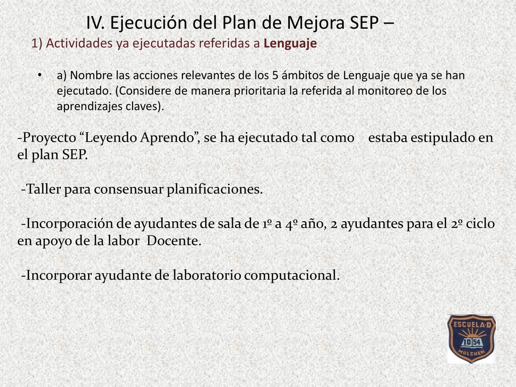 IV. Ejecución del Plan de Mejora SEP – 1) Actividades ya ejecutadas referidas a Lenguaje