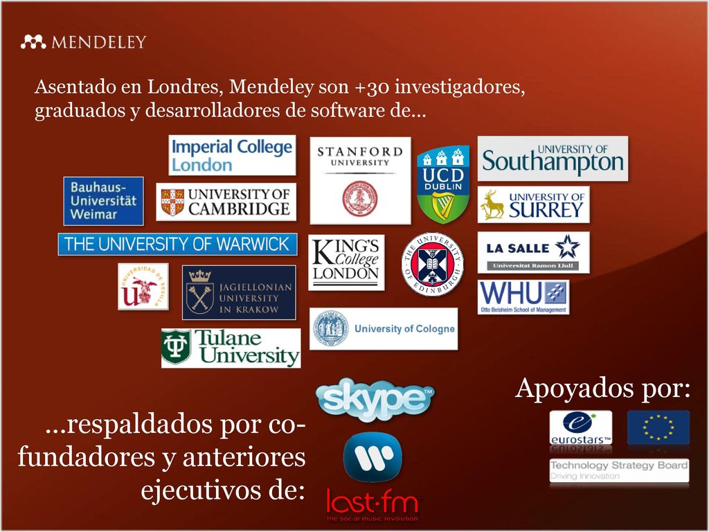 ...respaldados por co-fundadores y anteriores ejecutivos de: