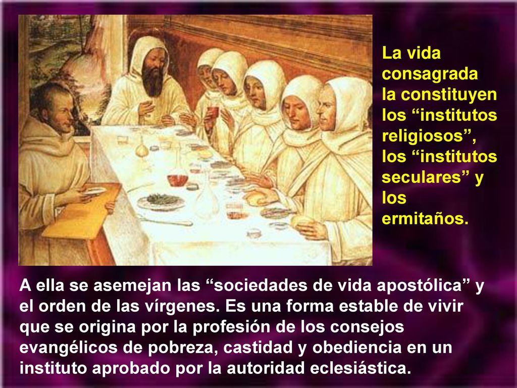 La vida consagrada la constituyen los institutos religiosos , los institutos seculares y los ermitaños.