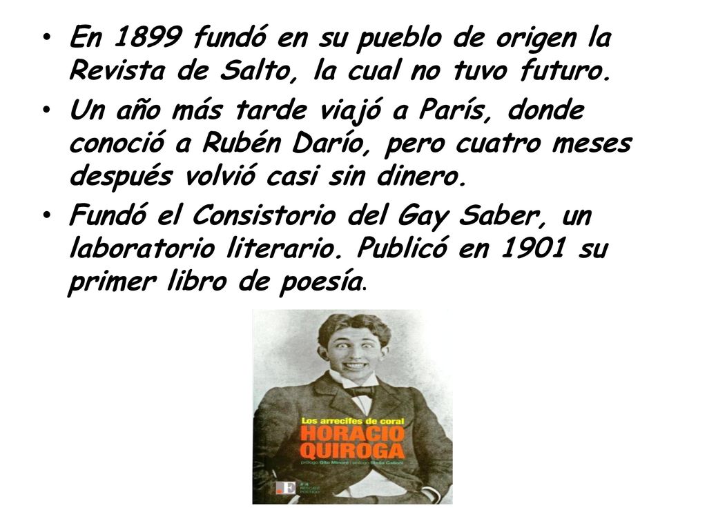 En 1899 fundó en su pueblo de origen la Revista de Salto, la cual no tuvo futuro.