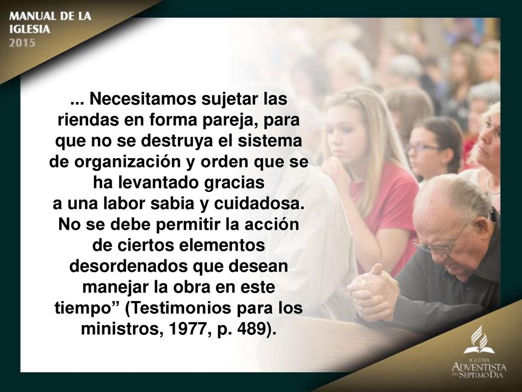 ... Necesitamos sujetar las riendas en forma pareja, para