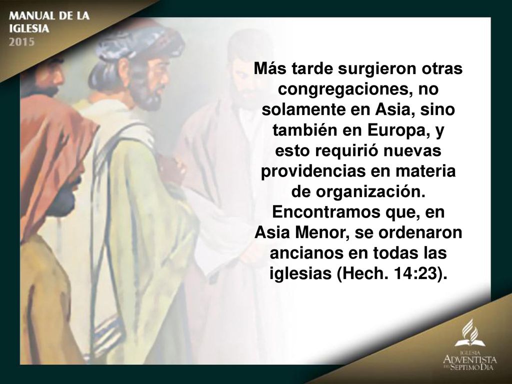 Encontramos que, en Asia Menor, se ordenaron ancianos en todas las