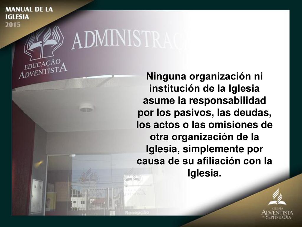 Iglesia, simplemente por causa de su afiliación con la Iglesia.
