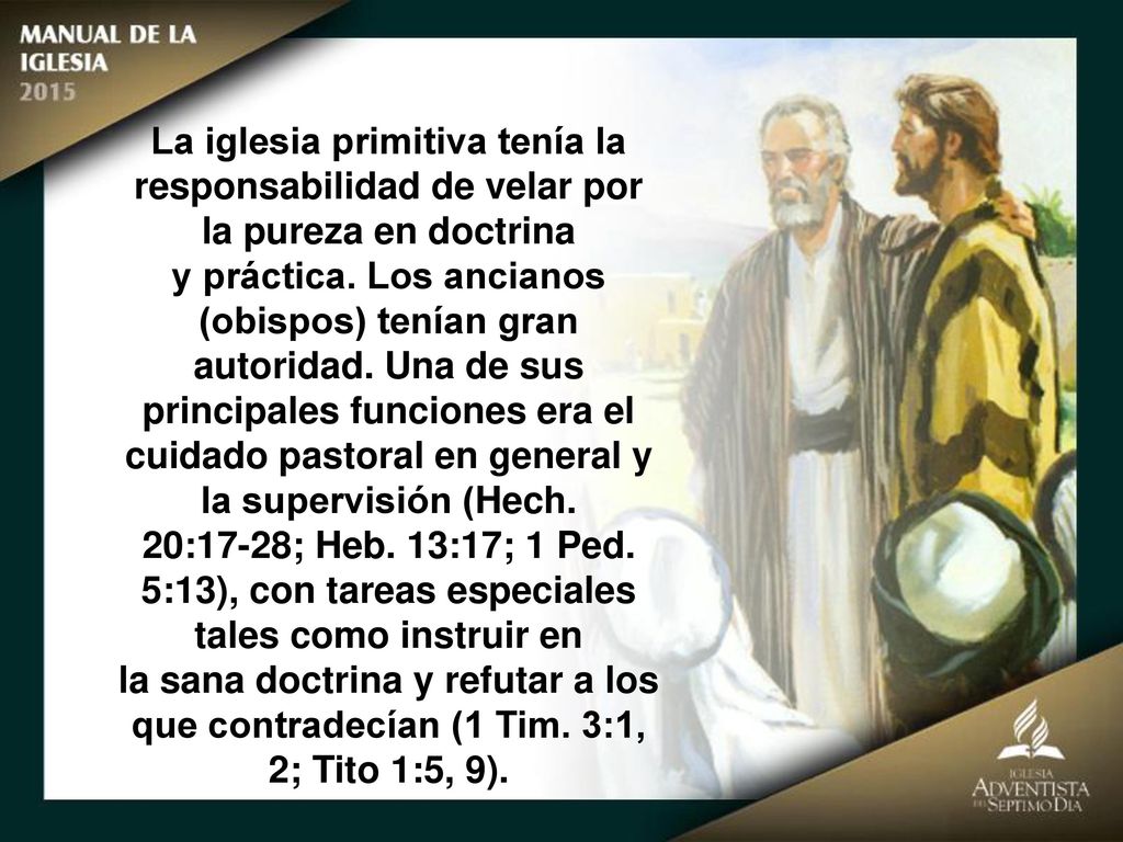 La iglesia primitiva tenía la responsabilidad de velar por la pureza en doctrina