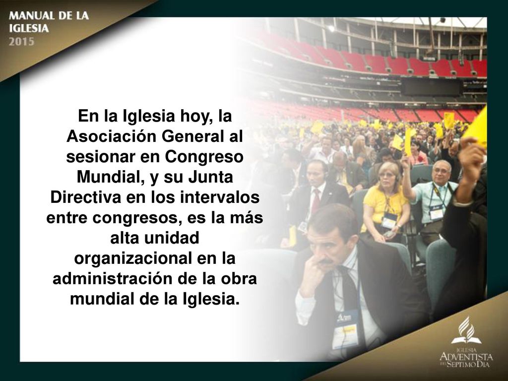 organizacional en la administración de la obra mundial de la Iglesia.