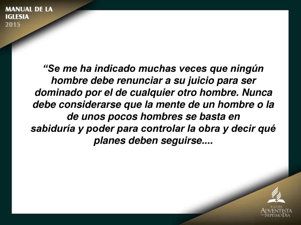 Se me ha indicado muchas veces que ningún hombre debe renunciar a su juicio para ser dominado por el de cualquier otro hombre. Nunca debe considerarse que la mente de un hombre o la de unos pocos hombres se basta en