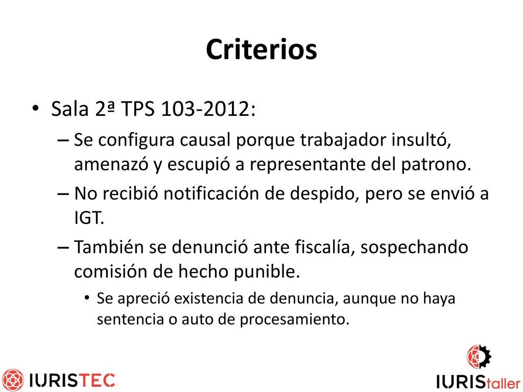 Criterios Sala 2ª TPS : Se configura causal porque trabajador insultó, amenazó y escupió a representante del patrono.